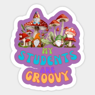 My Students are groovy 3 Sticker